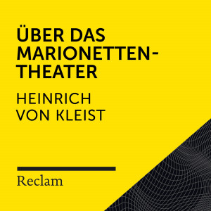 Reclam Hörbücher的專輯Kleist: Über das Marionettentheater (Reclam Hörbuch)