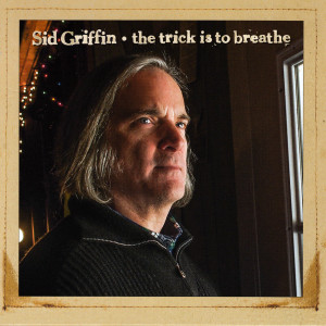 อัลบัม The Trick Is To Breathe ศิลปิน Sid Griffin