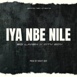 Boi Lavish的專輯IYA NBE NILE (feat. City Boy)
