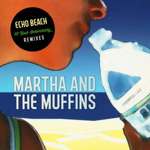 收聽Martha and the Muffins的Echo Beach (The Disco Boys Dub Remix)歌詞歌曲
