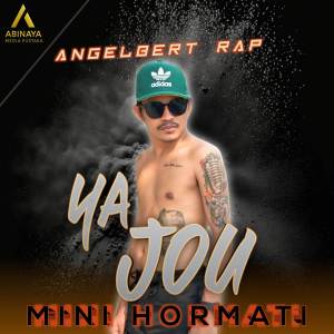 Angelbert Rap的專輯YA JOU MINI HORMATI