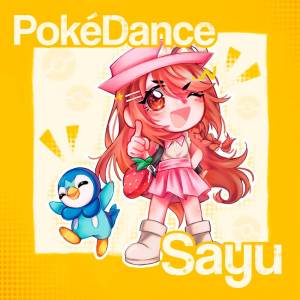 ดาวน์โหลดและฟังเพลง PokéDance (Spanish Cover) พร้อมเนื้อเพลงจาก Sayu