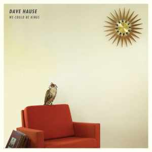ดาวน์โหลดและฟังเพลง We Could Be Kings พร้อมเนื้อเพลงจาก Dave Hause
