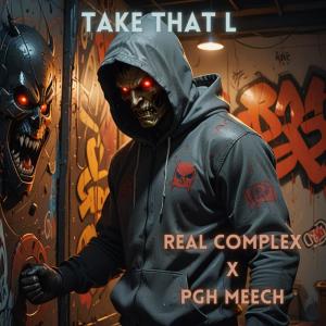 Listen to Take That L (Explicit) song with lyrics from KMG