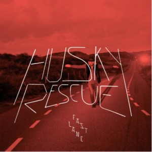收聽Husky Rescue的Fast Lane (Black Grass Refix)歌詞歌曲