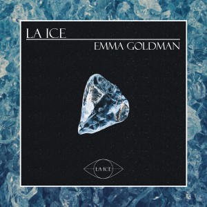 收聽LA ICE的Emma Goldman (Explicit)歌詞歌曲