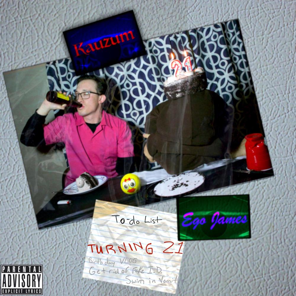 Turning 21 (feat. Ego James) (Explicit)
