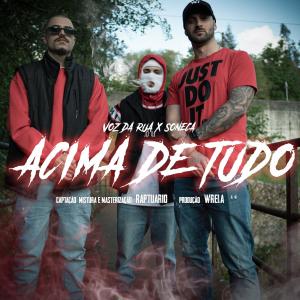 收聽Voz Da Rua的Acima de Tudo (feat. Soneca) (Explicit)歌詞歌曲