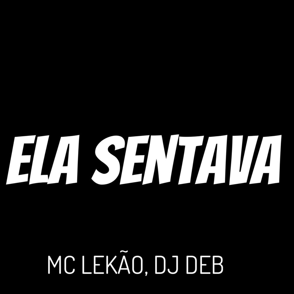 Ela Sentava (Explicit)