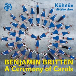 Britten - A Ceremony of Carols dari Kateřina Englichová