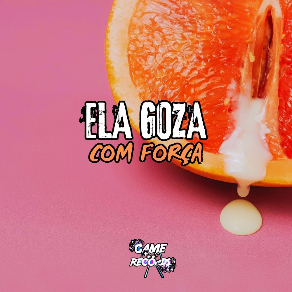 ELA GOZA COM FORÇA (Explicit)
