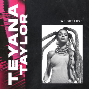 Teyana Taylor的專輯We Got Love (Explicit)