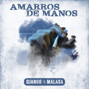 DJANGO的專輯Amarros de Manos (Explicit)