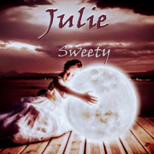 Sweety的专辑Julie