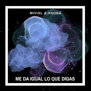 Dengarkan Me da igual lo que digas lagu dari Mivial dengan lirik