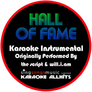 ดาวน์โหลดและฟังเพลง Hall of Fame (Originally Performed By The Script & Will.I.Am) [Instrumental Version] (Instrumental Version) พร้อมเนื้อเพลงจาก Karaoke All Hits