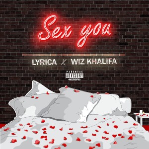 Lyrica Anderson的專輯Sex You (feat. Wiz Khalifa) - Single (Explicit)
