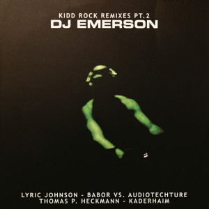 DJ Emerson的專輯Kidd Rock Remixes, Pt. 2 (Remastered) (Explicit)