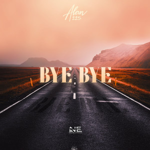 Alan 225的專輯Bye Bye (Explicit)