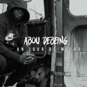 Album Un jours de moins from Abou Debeing