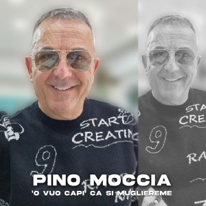 Dengarkan lagu 'O vuo capi ca si mugliereme nyanyian Pino Moccia dengan lirik