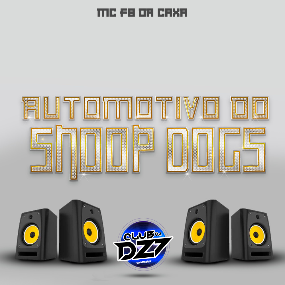 AUTOMOTIVO DO SNOOP DOGS (Explicit)