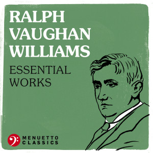 อัลบัม Ralph Vaughan Williams: Essential Works ศิลปิน Various Artists