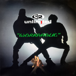 Album Workaholic (Remixes) (Explicit) from 2 Unlimited