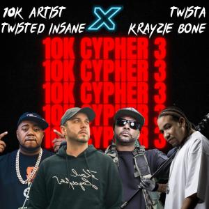 10k Artist的專輯10K Cypher 3 (feat. Twista, Krayzie Bone & Twisted Insane) [Explicit]