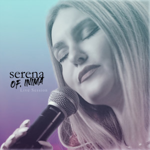 Album Of, Inima (Live Session) from Serena