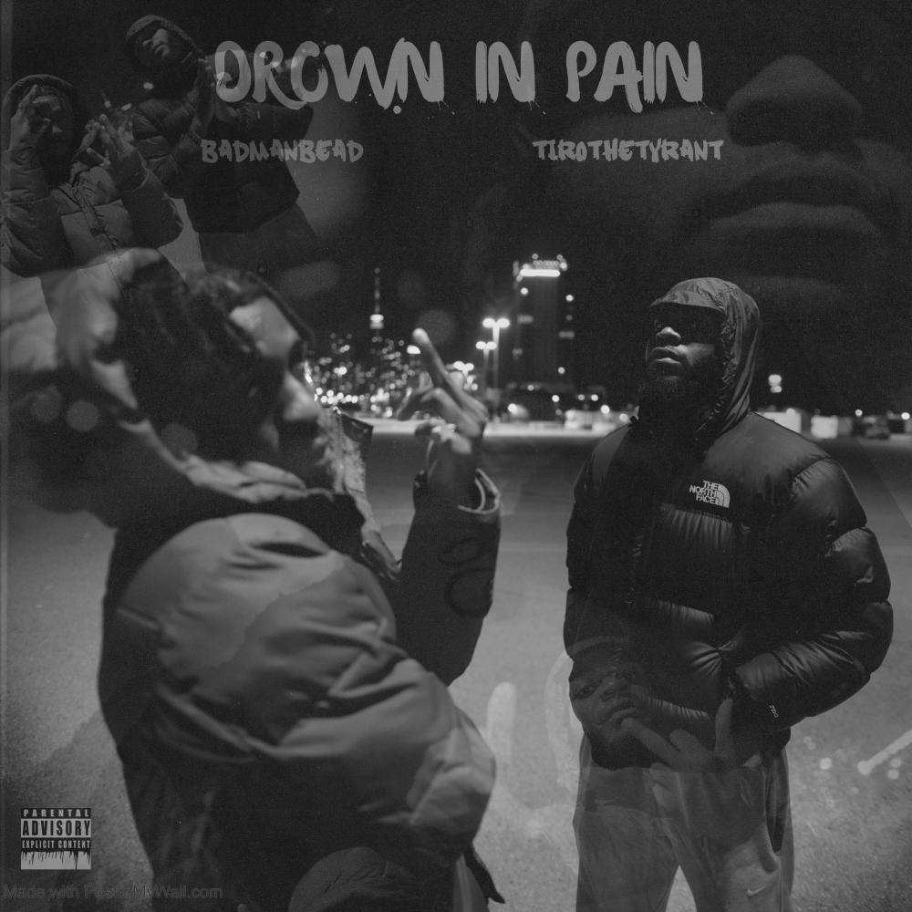 Drown In Pain (feat. Tirothetyrant) (Explicit)