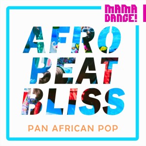 Album Afrobeat Bliss - Pan African Pop from DJ Leo Large