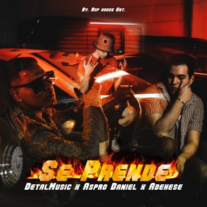 ดาวน์โหลดและฟังเพลง Se Prende พร้อมเนื้อเพลงจาก Adehese