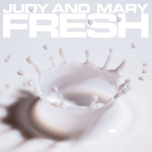 JUDY AND MARY的專輯Complete Best Album Fresh