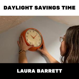 Laura Barrett的專輯Daylight Savings Time