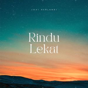 Album RINDU LEKAT from Jovi Herlandi