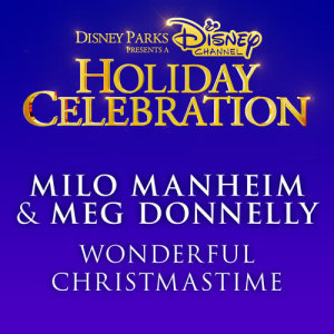 ดาวน์โหลดและฟังเพลง Wonderful Christmastime พร้อมเนื้อเพลงจาก Milo Manheim