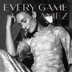 Listen to Every Game song with lyrics from AMEZ
