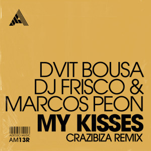 Listen to My Kisses (Crazibiza Remix) (Extended Mix) song with lyrics from Dvit Bousa