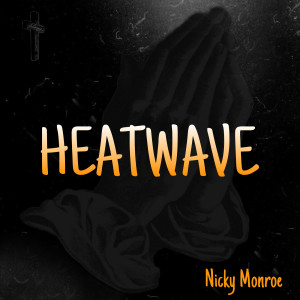 Heatwave dari Nicky Monroe