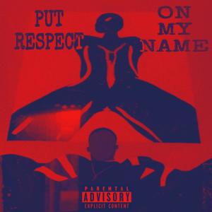 ดาวน์โหลดและฟังเพลง Put respect on my name (feat. Heem syp) (Explicit) พร้อมเนื้อเพลงจาก T Rose