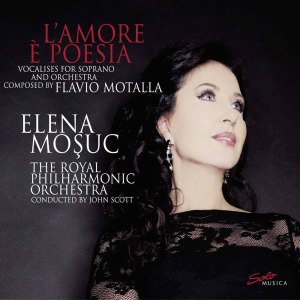 Elena Mosuc的專輯Flavio Motalla: L'amore è poesia – Vocalises for Soprano & Orchestra