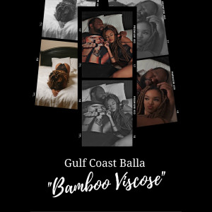Gulf Coast Balla的專輯Bamboo Viscose