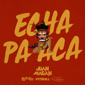 ดาวน์โหลดและฟังเพลง Echa Pa Aca (Explicit) พร้อมเนื้อเพลงจาก Juan Magan
