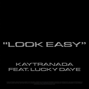ดาวน์โหลดและฟังเพลง Look Easy (Explicit) พร้อมเนื้อเพลงจาก Kaytranada