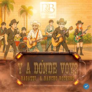 ดาวน์โหลดและฟังเพลง Y a Dónde Voy (feat. Ragazzi) พร้อมเนื้อเพลงจาก Rancho Rockers Oficial