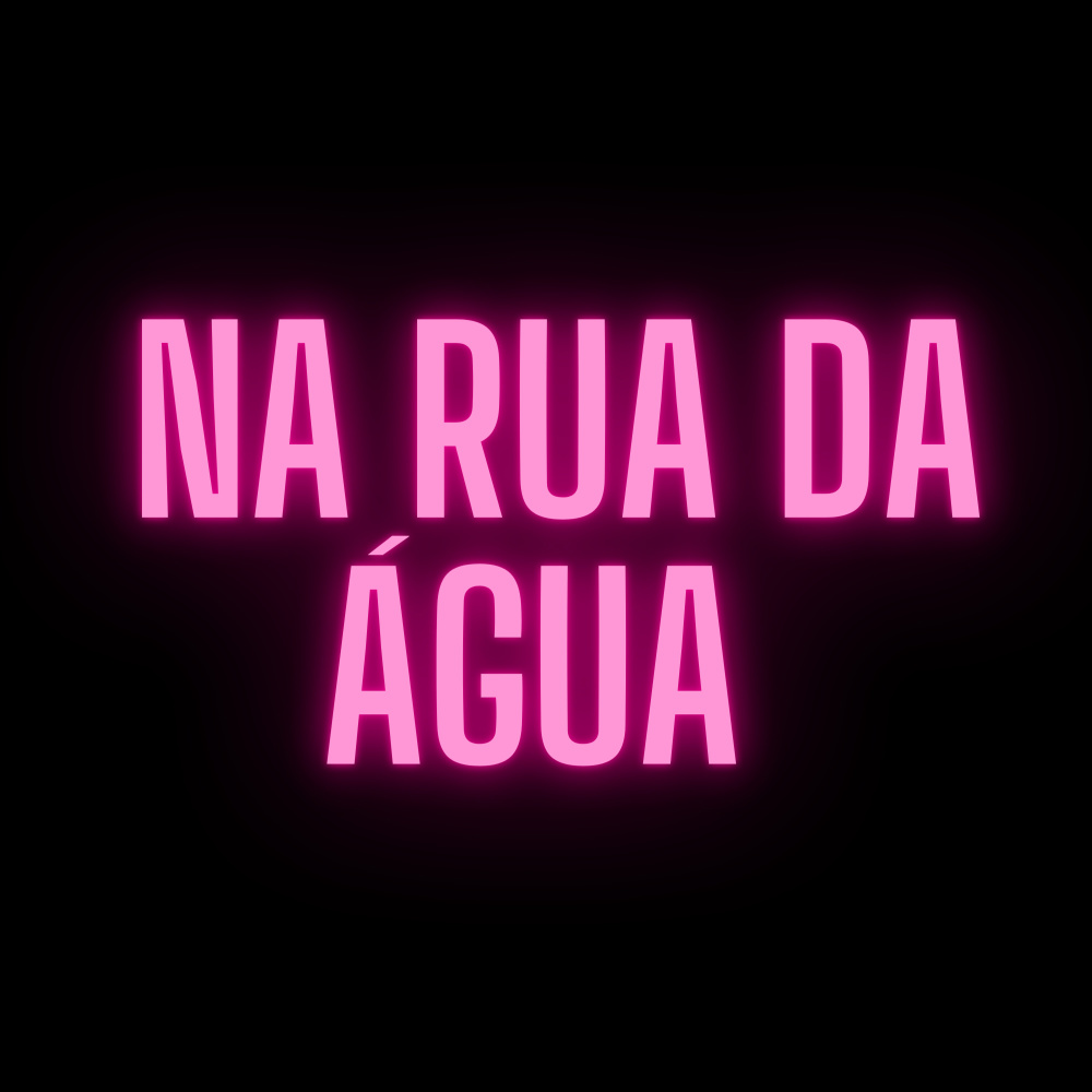 Na Rua Da Água (Explicit)