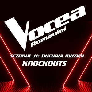 Vocea României的專輯Vocea României: Knockouts (Sezonul 11 - Bucuria Muzicii) (Live)