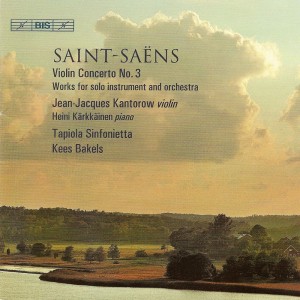 Album Saint-Saens: Violin Concerto No. 3 / Caprice Andalous from Jean-Jacques Kantorow