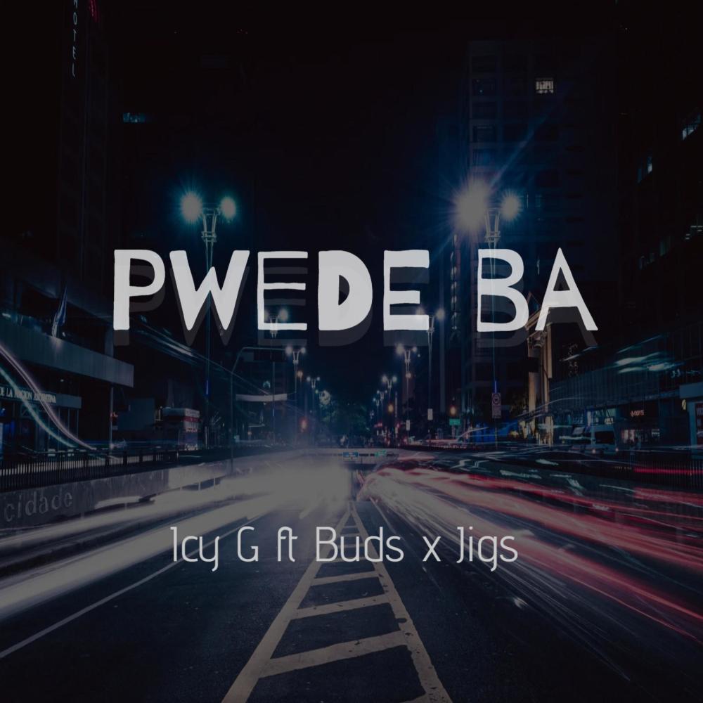 Pwede Ba (feat. Buds & Jigs)